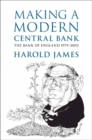 Image for Making a Modern Central Bank: The Bank of England 1979-2003