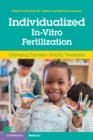 Image for Individualized In-Vitro Fertilization: Delivering Precision Fertility Treatment