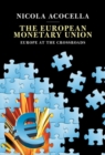 Image for The European Monetary Union: Europe at the crossroads