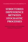 Image for Structured Dependence Between Stochastic Processes