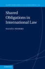 Image for Shared Obligations in International Law