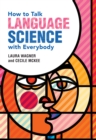 Image for How to talk language science with everybody