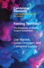 Image for Feeling Terrified?: The Emotions of Online Violent Extremism