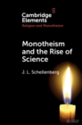 Image for Monotheism and the Rise of Science