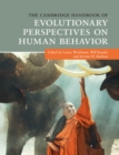 Image for The Cambridge Handbook of Evolutionary Perspectives on Human Behavior