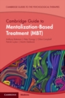 Image for Cambridge Guide to Mentalization-Based Treatment (MBT)