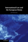 Image for International Law and the European Union