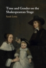 Image for Time and Gender on the Shakespearean Stage