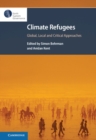 Image for Climate Refugees: Global, Local and Critical Approaches