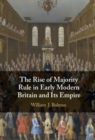 Image for Rise of Majority Rule in Early Modern Britain and Its Empire