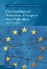 Image for Constitutional Boundaries of European Fiscal Federalism