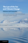 Image for Law of the Sea and Climate Change: Solutions and Constraints