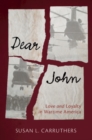 Image for Dear John: Love and Loyalty in Wartime America