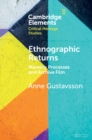 Image for Ethnographic Returns: Memory Processes and Archive Film