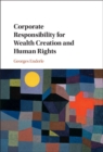 Image for Corporate Responsibility for Wealth Creation and Human Rights