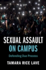 Image for Sexual assault on campus: defending due process