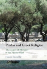 Image for Pindar and Greek Religion: Theologies of Mortality in the Victory Odes