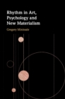 Image for Rhythm in Art, Psychology and New Materialism