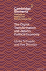 Image for The Digital Transformation and Japan&#39;s Political Economy