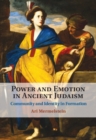 Image for Power and Emotion in Ancient Judaism: Community and Identity in Formation