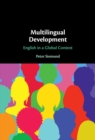 Image for Multilingual development: English in a global context