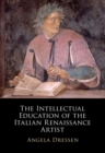 Image for Intellectual Education of the Italian Renaissance Artist