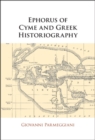Image for Ephorus of Cyme and Greek Historiography
