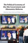 Image for The Political Economy of the Abe Government and Abenomics Reforms