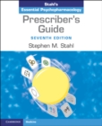 Image for Prescriber&#39;s guide  : Stahl&#39;s essential psychopharmacology