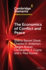Image for The economics of conflict and peace  : history and applications