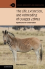 Image for The life, extinction, and rebreeding of quagga zebras  : significance for conservation
