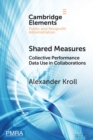 Image for Shared measures  : collective performance data use in collaborations