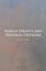Image for Human Dignity and Political Criticism