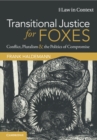 Image for Transitional Justice for Foxes : Conflict, Pluralism and the Politics of Compromise