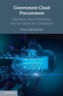 Image for Government cloud procurement  : contracts, data protection, and the quest for compliance