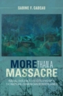 Image for More than a massacre  : racial violence and citizenship in the Haitian-Dominican borderlands