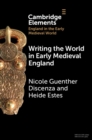 Image for Writing the world in early medieval England
