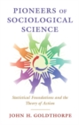 Image for Pioneers of Sociological Science: A Genealogy of the Statistical Study of Human Populations