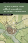Image for Community, urban health and environment in the late medieval Low Countries : 119