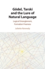 Image for Goedel, Tarski and the Lure of Natural Language