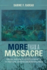 Image for More than a Massacre: Racial Violence and Citizenship in the Haitian-Dominican Borderlands