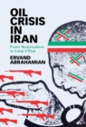 Image for Oil crisis in Iran: from nationalism to coup d&#39;etat