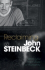 Image for Reclaiming John Steinbeck: Writing for the Future of Humanity