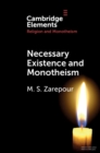 Image for Necessary Existence and Monotheism: An Avicennian Account of the Islamic Conception of Divine Unity