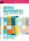 Image for Matrix mathematics: a second course in linear algebra