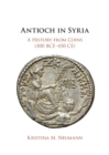 Image for Antioch in Syria: A History from Coins (300 BCE-450 CE)