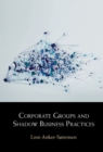 Image for Corporate Groups and Shadow Business Practices