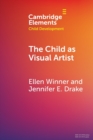 Image for The child as visual artist