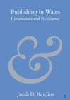 Image for Publishing in Wales  : renaissance and resistance