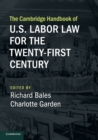 Image for The Cambridge handbook of U.S. labor law for the twenty-first century